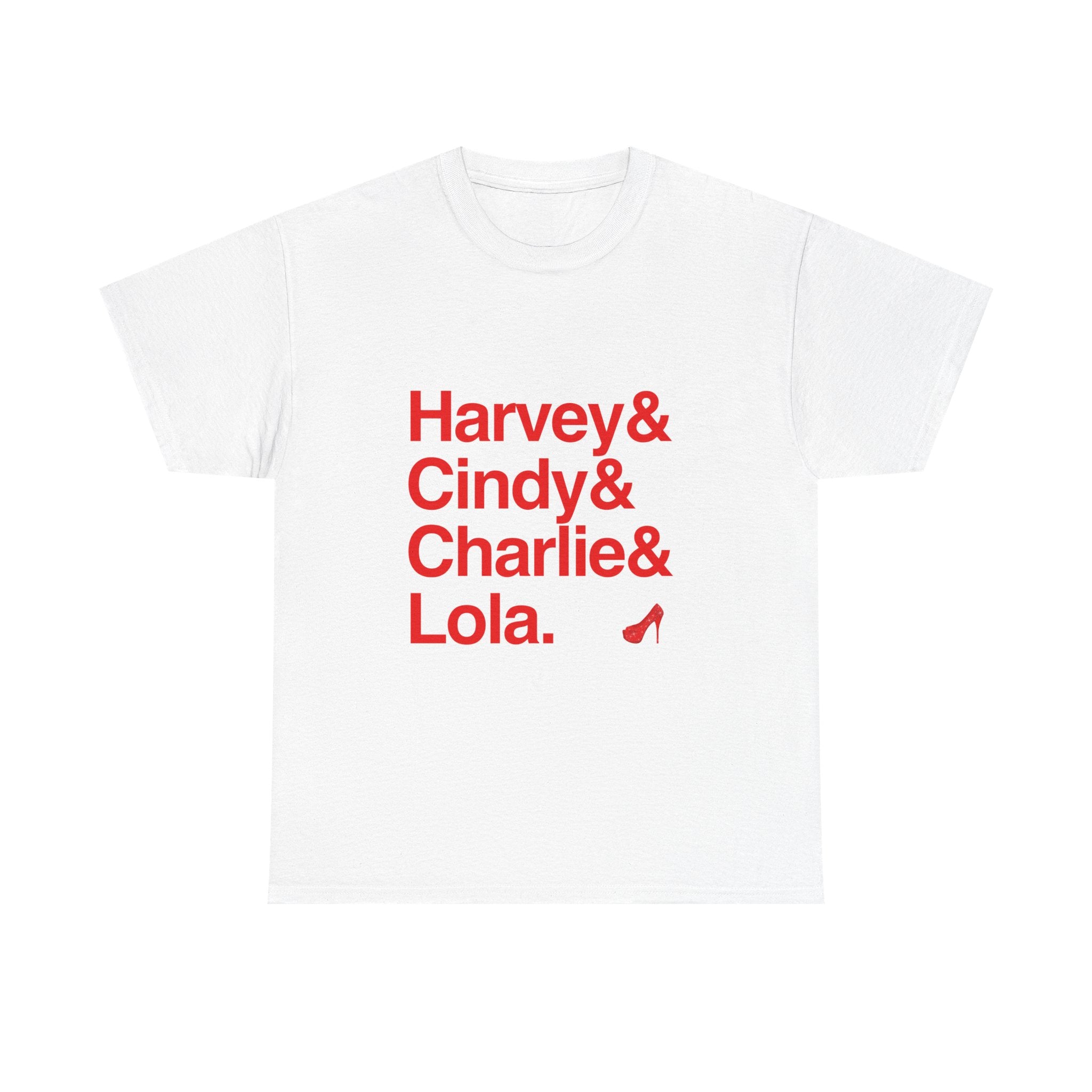 Kinky Boots T-Shirt - Lola, Charlie Names List Tee | Raise You Up Cyndi Lauper Broadway Musical Gift, Tony Winner