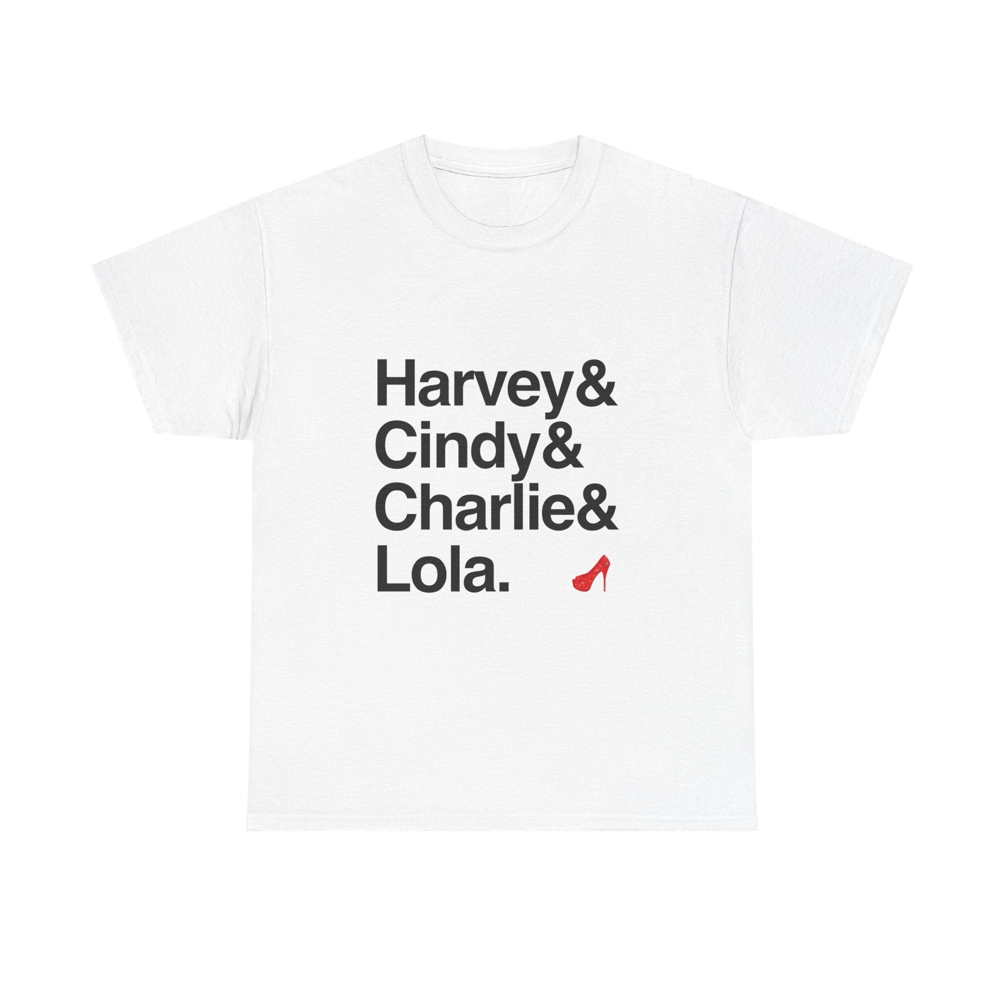 Kinky Boots T-Shirt - Lola, Charlie Names List Tee | Raise You Up Cyndi Lauper Broadway Musical Gift, Tony Winner