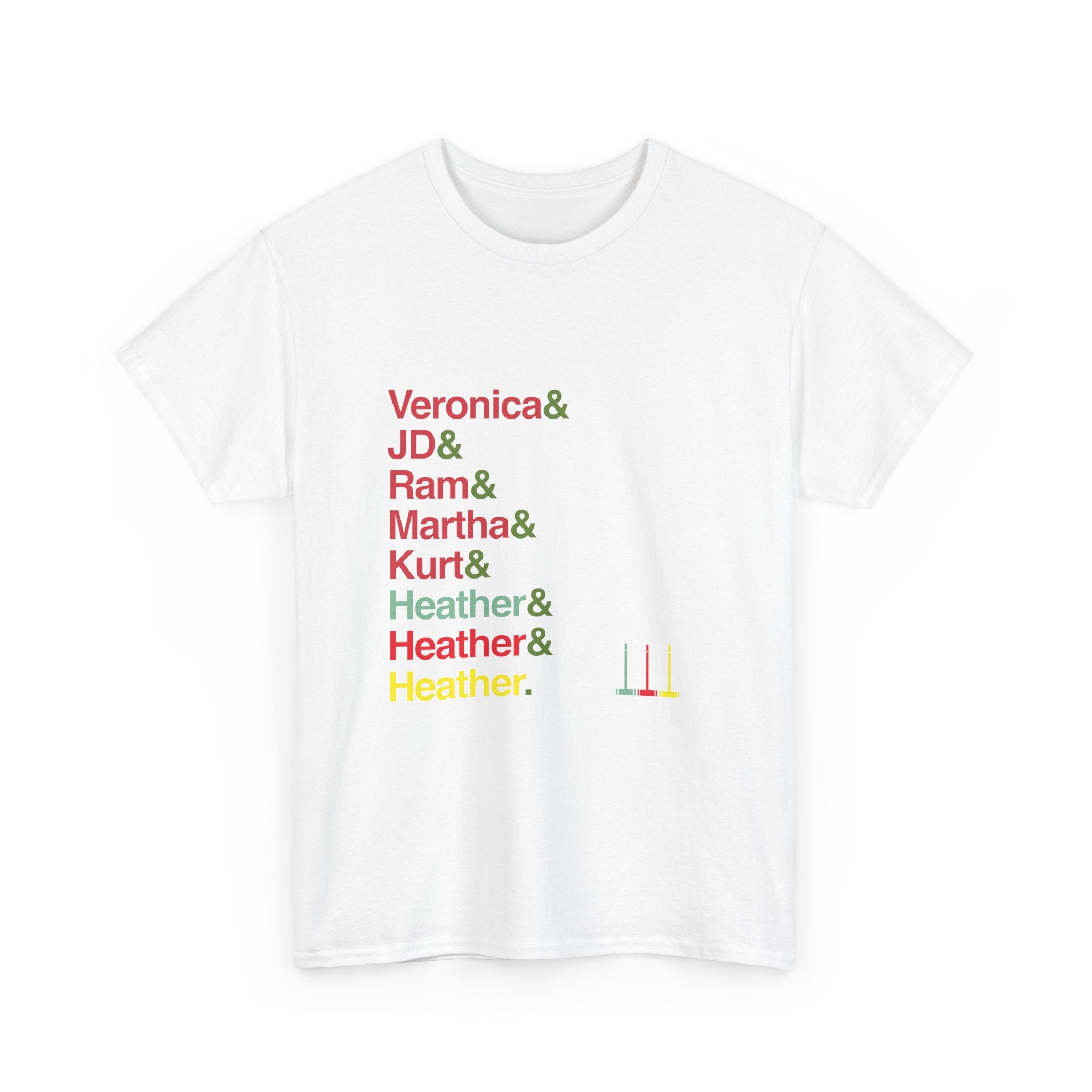 Heathers T-Shirt - Veronica, J.D., Heather Chandler Names List Tee | Candy Store, Broadway Musical Gift, Westerberg Fan