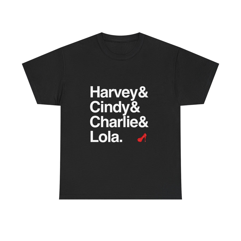 Kinky Boots T-Shirt - Lola, Charlie Names List Tee | Raise You Up Cyndi Lauper Broadway Musical Gift, Tony Winner