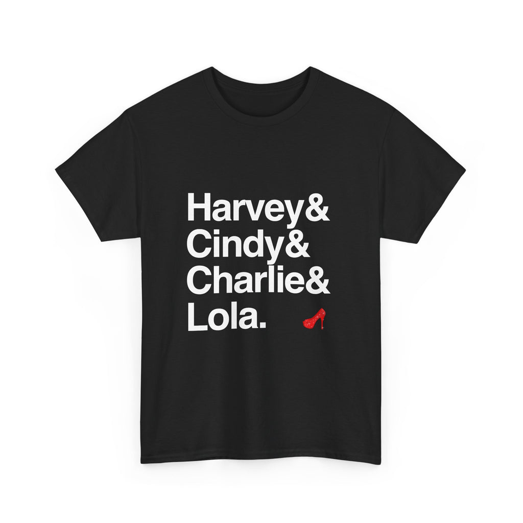 Kinky Boots T-Shirt - Lola, Charlie Names List Tee | Raise You Up Cyndi Lauper Broadway Musical Gift, Tony Winner
