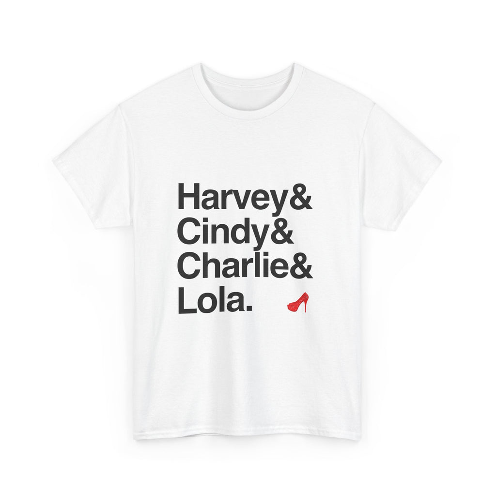Kinky Boots T-Shirt - Lola, Charlie Names List Tee | Raise You Up Cyndi Lauper Broadway Musical Gift, Tony Winner