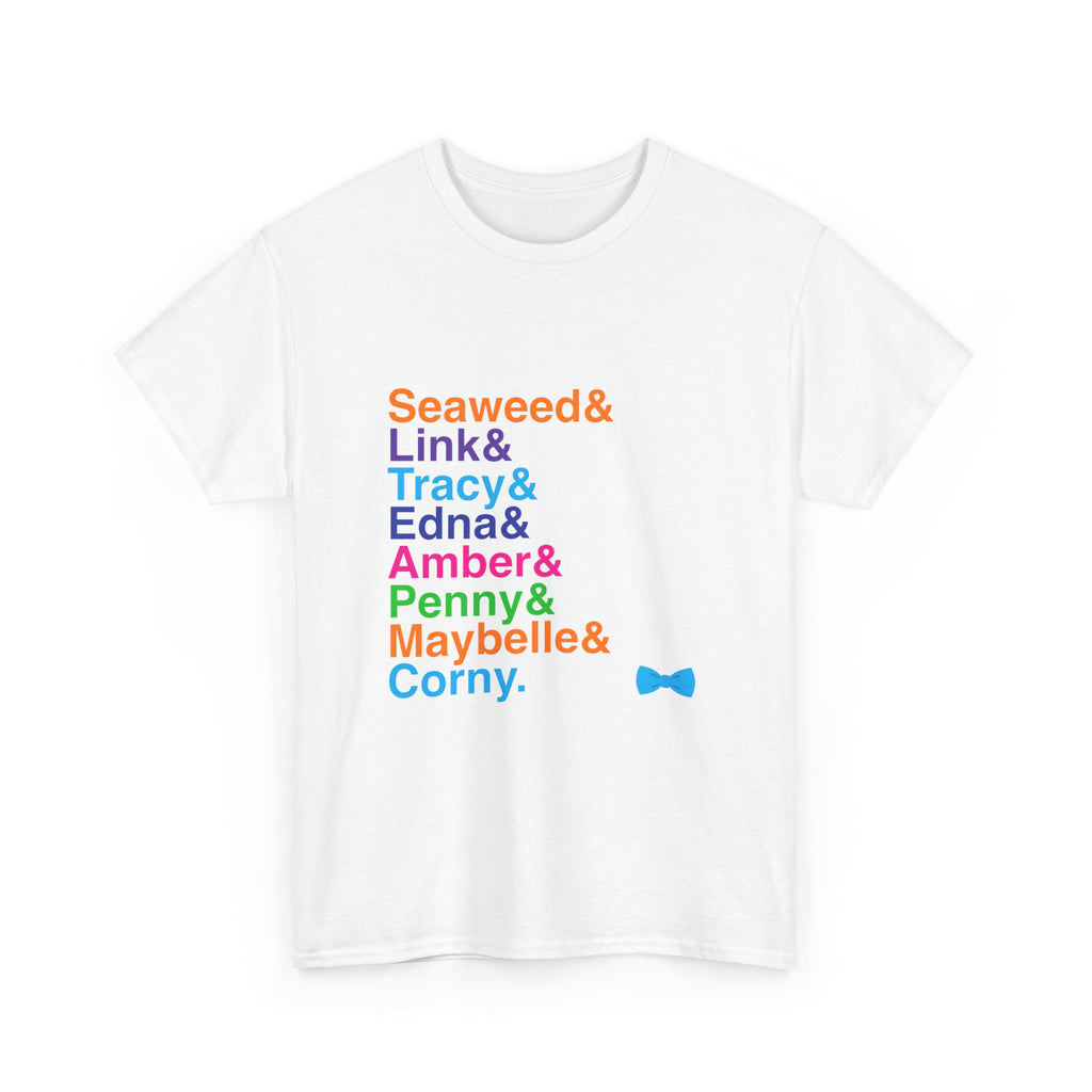 Hairspray T-Shirt - Tracy, Edna Turnblad, Corny Collins Names List Tee | Can't Stop The Beat Broadway Musical Gift