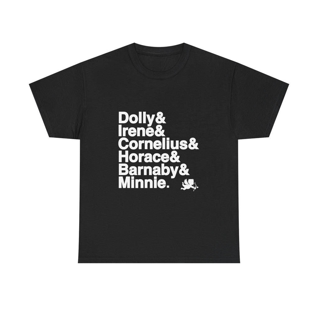 Hello Dolly! T-Shirt - Dolly Levi, Horace Vandergelder Names List Tee | Before the Parade Passes By Broadway Musical Gift